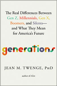 Generations: The Real Differences Between Gen Z, Millennials, Gen X, Boomers, and Silents--And What They Mean for America's Future