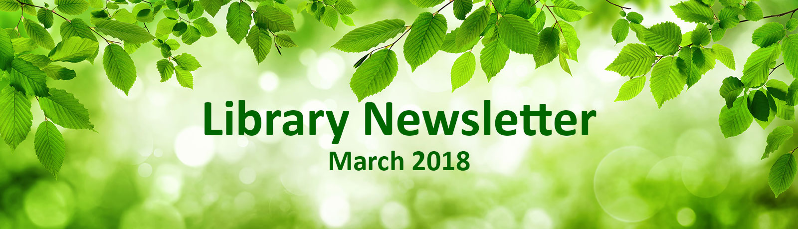 Library Newsletter - March 2018