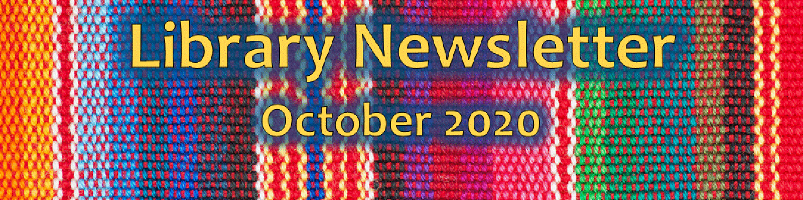 Library Newsletter October 2020 colorful textile banner
