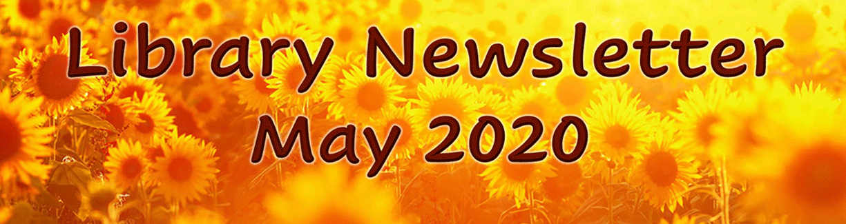 May 2020 Library Newsletter sunflower banner