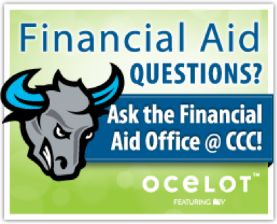Financial Aid Questions: Ask the Financial Aid Office @ CCC! Featuring Ocelot chatbot