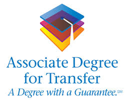 Associate Degree for Transfer - A degree with a guarantee