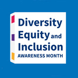 Diversity, Equity and Inclusion Awareness Month