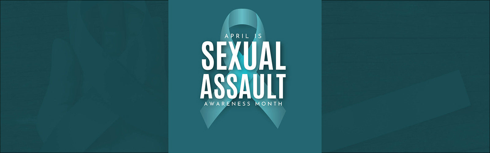 April is Sexual Assault Awareness Month