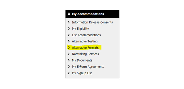 left-hand side under My Accommodations, click on Alternative Formats