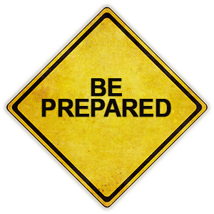 Caution sign reading "Be Prepared"