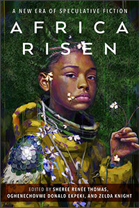 Africa Risen: A New Era of Speculative Fiction