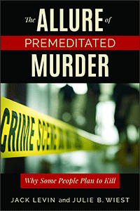 The Allure of Premeditated Murder