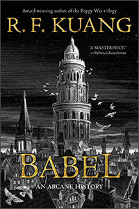 Babel: Or the Necessity of Violence by R.F. Kuang