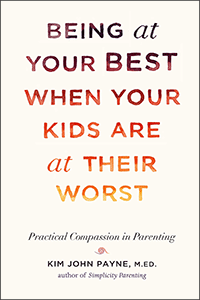 Being at Your Best When Your Kids are at Their Worst