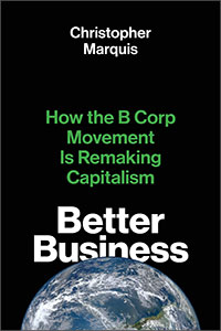 A book titlted Better Business by Christopher Marquis