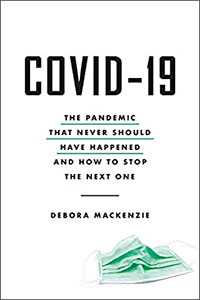 Covid 19 the Pandemic that never should have happened