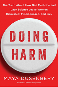 Doing Harm by Maya Dusenbery