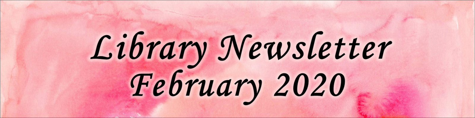 Library Newsletter banner Feb 2020