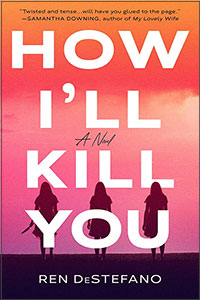 How I’ll Kill You: A Novel