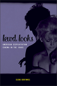 Lewd Looks by Elena Gorfinkel