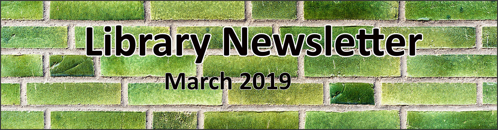 Library Newsletter March 2019