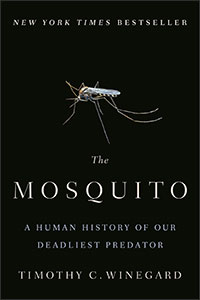 The Mosquito by Timothy C. Winegard