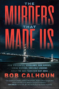 A book titled The Murders That Made Us by Bob Calhoun