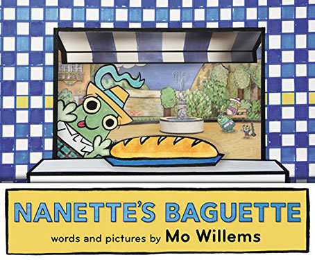 Nanette’s Baguette by Mo Willems