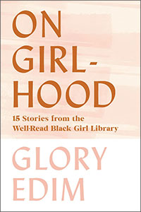 On Girlhood by Glory Edim