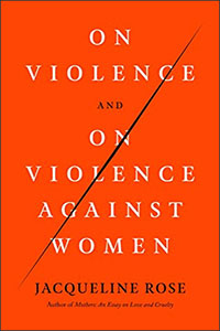 A book titled On Violence Against Women by Jacqueline Rose