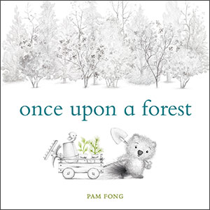 Once Upon a Forest by Pam Fong