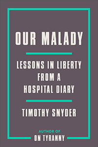 Our Malady: Timothy Snyder