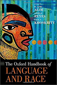 Oxford handbook of language and race