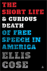 short life and curious death of free speech in America