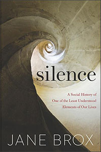 Silence by Jane Brox