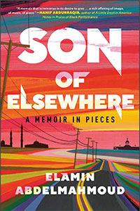 Son of Elsewhere: A Memoir in Pieces by Elamin Abdelmahmoud