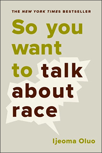 So You Want to Talk about Race