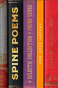 Spine Poems: An Eclectic Collection of Found Verse for Book Lovers