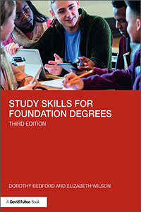 A book titled Study Skills for Foundation Degrees by Dorothy Bedford and Elizabeth Wilson