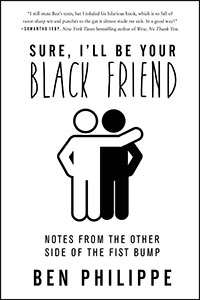 Sure I'll be your black friend