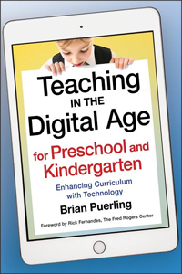 Teaching in the Digital Age for Preschool &amp; Kindergarten