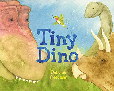 I’m a…Tiny Dino by Deborah Freedman