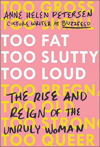 Too Fat, Too Slutty, Too Loud