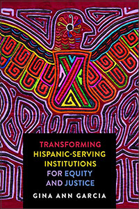 Transforming Hispanic-Serving Institutions for Equity and Justice