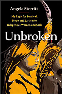 Unbroken: My Fight for Survival, Hope, and Justice for Indigenous Women and Girls