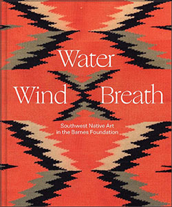 Water, Wind, Breath: Southwest Native Art in the Barnes Foundation