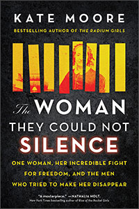 The Woman They Could Not Silence by Kate Moore