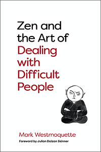Zen and the art of dealing with people