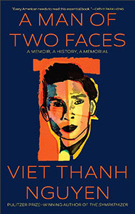A Man of Two Faces: A Memoir, a History, a Memorial