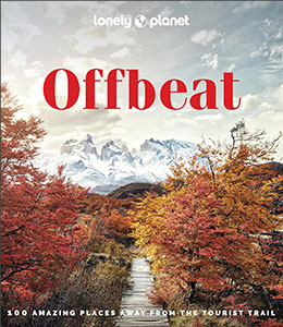 Offbeat: 100 Amazing Places Away from the Tourist Trail