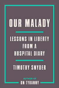 Our Malady: Timothy Snyder