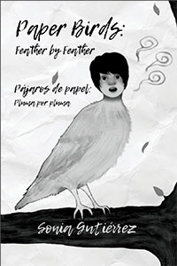 Paper Birds: Feather by Feather / Pájaros de papel: Pluma por pluma
