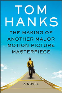 The Making of Another Major Motion Picture Masterpiece: A Novel