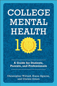 College Mental Health 101: A Guide for Students, Parents, and Professionals